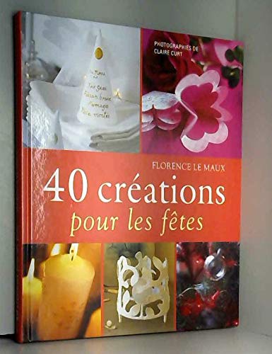 40 CREATIONS POUR LES FETES