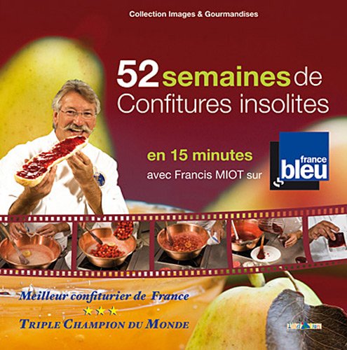 52 SEMAINES DE CONFITURES INSOLITES