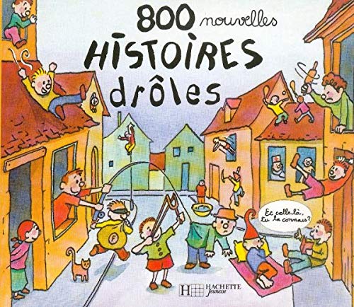 800 NOUVELLES HISTOIRES DROLES