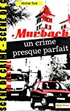 À MURBACH, LE CRIME ÉTAIT PRESQUE PARFAIT