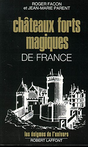 CHATEAUX FORTS MAGIQUES DE FRANCE