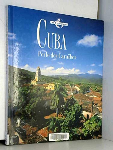 CUBA - PERLE DES CARAÏBES