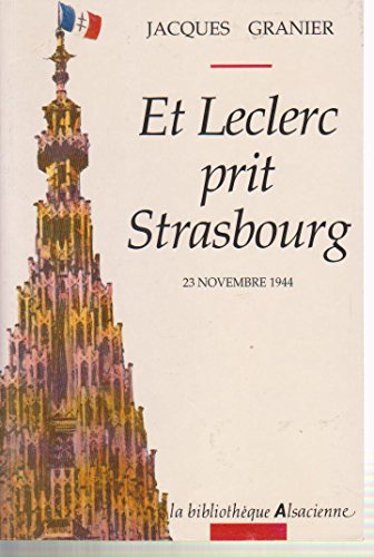 ET LECLERC PRIT STRASBOURG (23.11.1944)