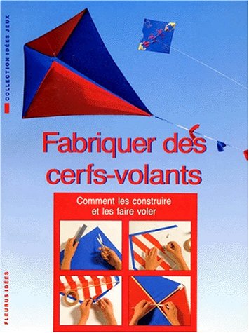 FABRIQUER DES CERFS-VOLANTS