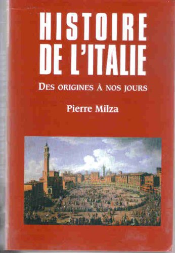 HISTOIRE DE L'ITALIE DES ORIGINES A NOS JOURS
