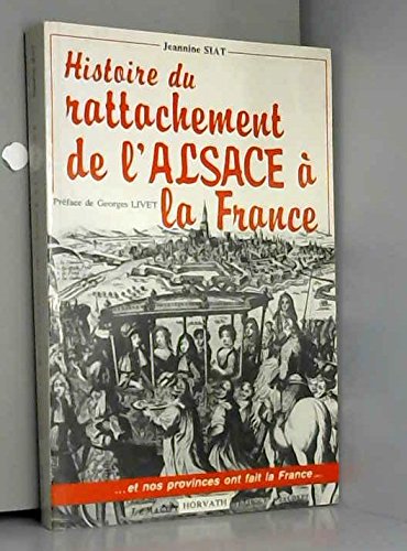 HISTOIRE DU RATTACHEMENT DE L'ALSACE A LA FRANCE