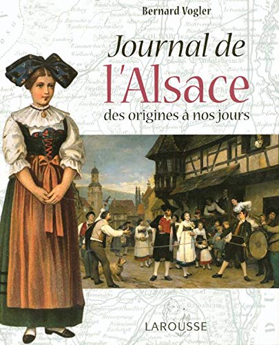 JOURNAL DE L'ALSACE DES ORIGINES A NOS JOURS