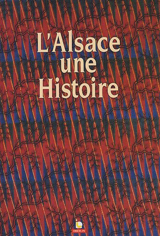 L'ALSACE, UNE HISTOIRE