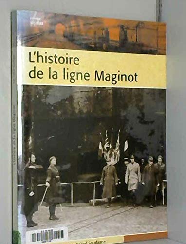 L'HISTOIRE DE LA LIGNE MAGINOT