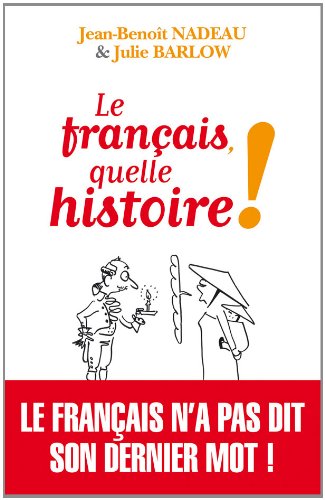 LE FRANCAIS, QUELLE HISTOIRE!
