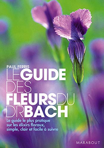 LE GUIDE DES FLEURS DU DR BACH