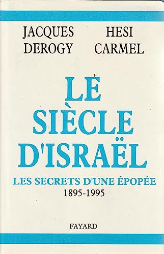 LE SIECLE D'ISRAEL (1895-1995)