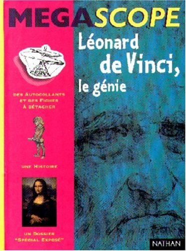 LEONARD DE VINCI, LE GENIE