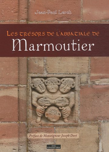 LES TRESORS DE L'ABBATIALE DE MARMOUTIER