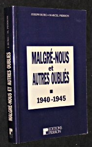 MALGRE-NOUS ET AUTRES OUBLIES 1940-1945