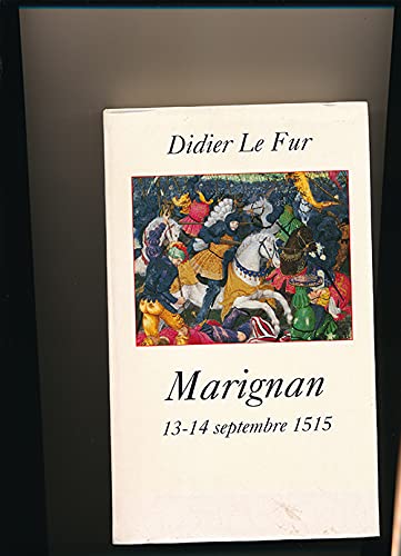 MARIGNAN (13-14 SEPTEMBRE 1515)