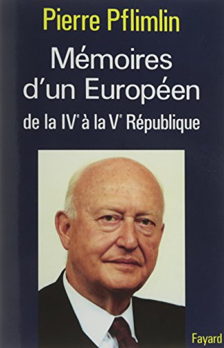 MEMOIRES D'UN EUROPEEN DE LA IV A LA V REPUBLIQUE