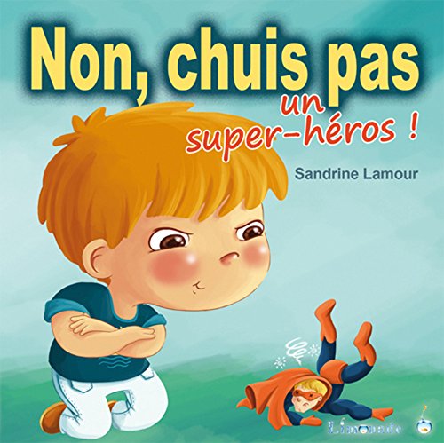 NON, CHUIS PAS UN SUPER-HEROS !