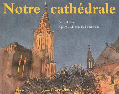 NOTRE CATHEDRALE
