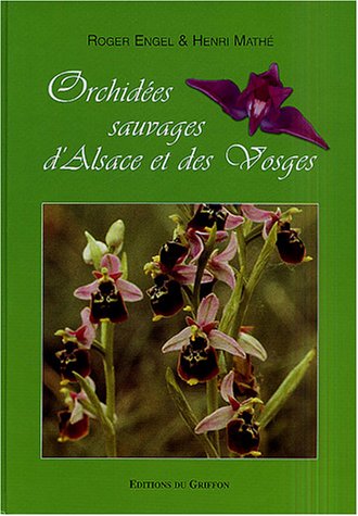 ORCHIDEES SAUVAGES D'ALSACE ET DES VOSGES