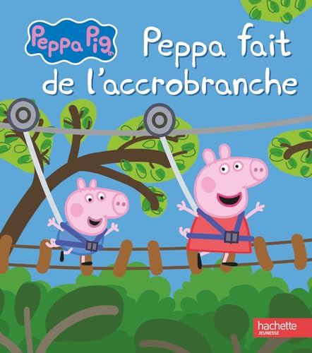 PEPPA FAIT DE L'ACCROBRANCHE