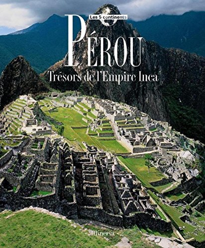 PEROU - TRESORS DE L'EMPIRE INCA
