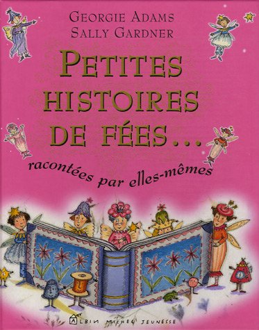 PETITES HISTOIRES DE FEES...RACONTEES PAR ELLES-MEMES