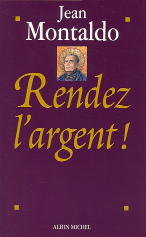 RENDEZ L'ARGENT !