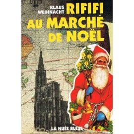 RIFIFI AU MARCHE DE NOEL