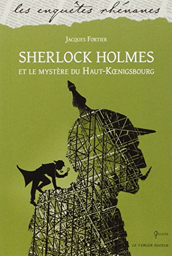 SHERLOCK HOLMES ET LE MYSTERE DU HAUT-KOENIGSBOURG
